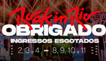 ACABOU! Rock In Rio esgota  oficialmente ingressos para TODOS os dias do festival