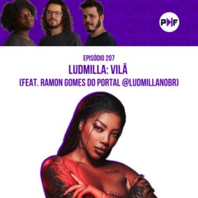 PRÓXIMA FAIXA: bate-papo sobre o “VILÃ”, novo álbum da LUDMILLA