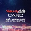 SOLD OUT! Rock in Rio Card esgota com ingressos vendidos para todos os Estados do Brasil