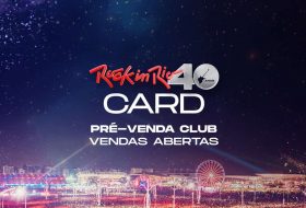 SOLD OUT! Rock in Rio Card esgota com ingressos vendidos para todos os Estados do Brasil