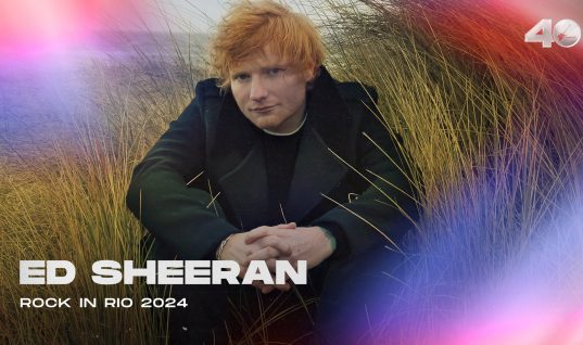 PARA TUDO! Ed Sheeran e Imagine Dragons são confirmados para o Rock In Rio 2024